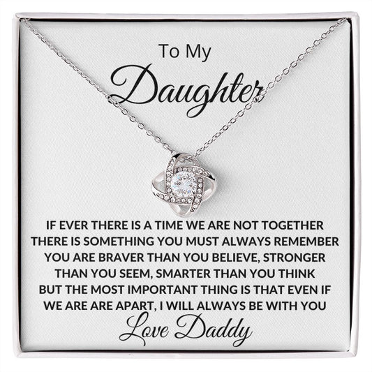 To My Daughter | You Are Braver Than You Believe (Love Knot Necklace)