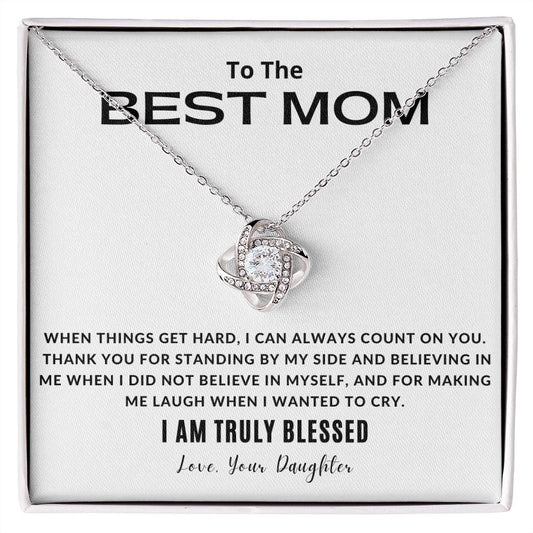 To The Best Mom | I am Truly Blessed to Have You