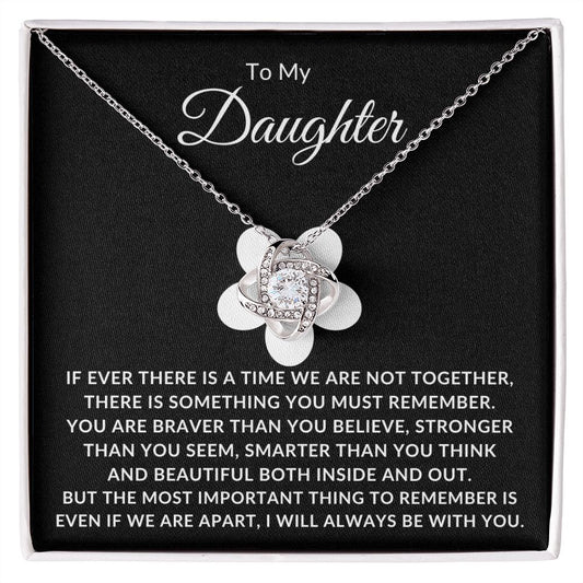 To My Daughter | You Are Smarter Than You Think (Love Knot Necklace)