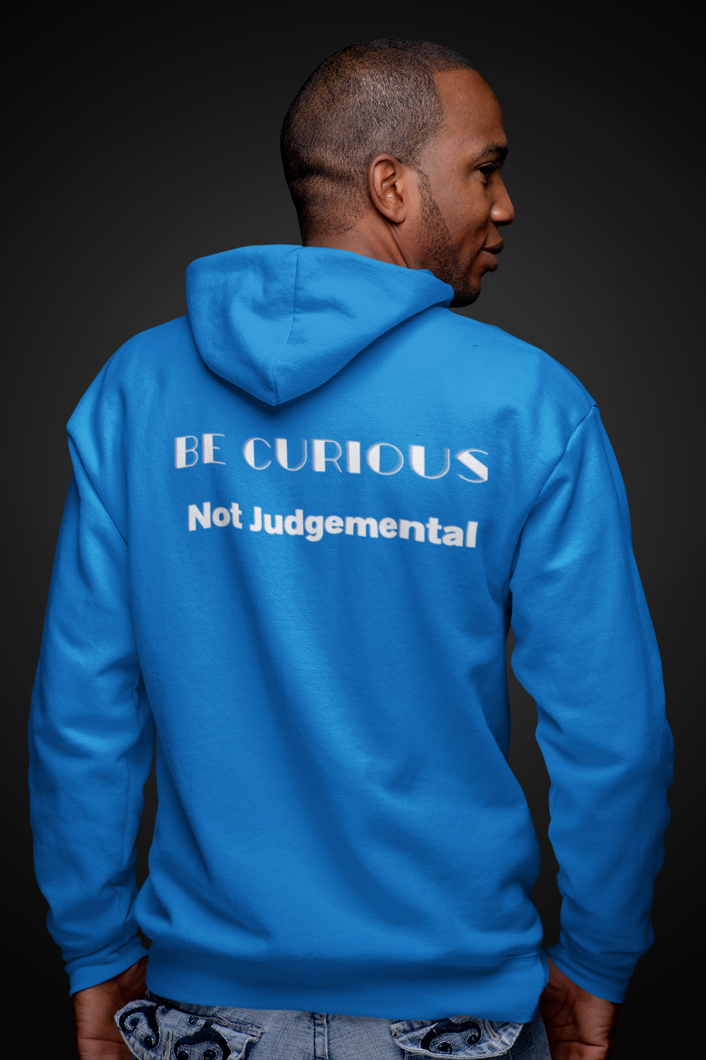 Be Curious, Not Judgemental
